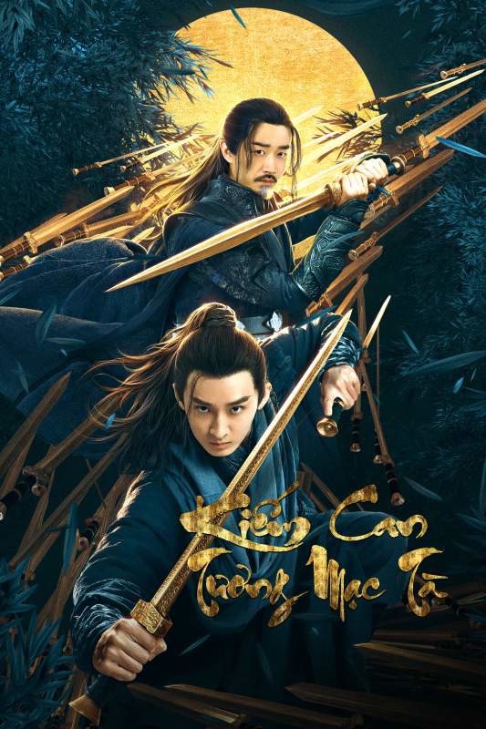 Kiếm Can Tương Mạc Tà/Swordsman