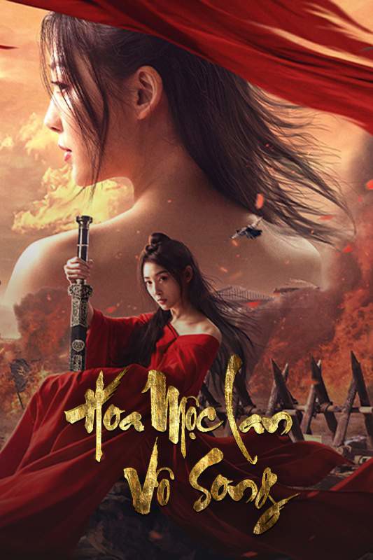 Hoa Mộc Lan vô song/Matchless Mulan