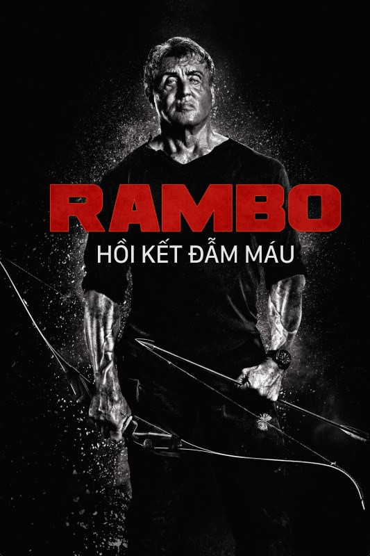 Rambo: Hồi kết đẫm máu/Rambo: The Last Blood