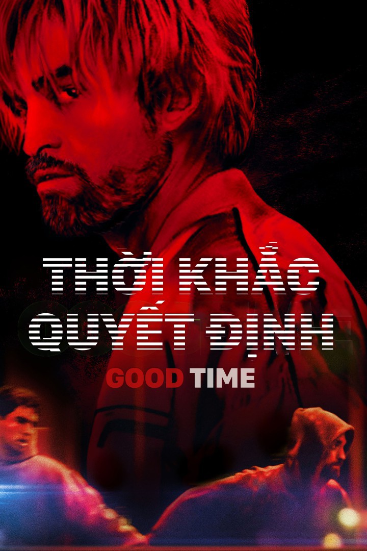 Thời khắc quyết định/Good Time