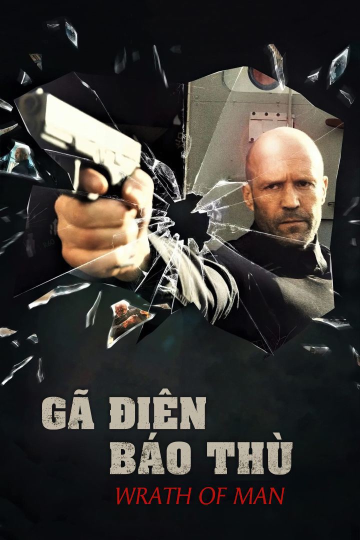 Gã điên báo thù/Wrath of Man