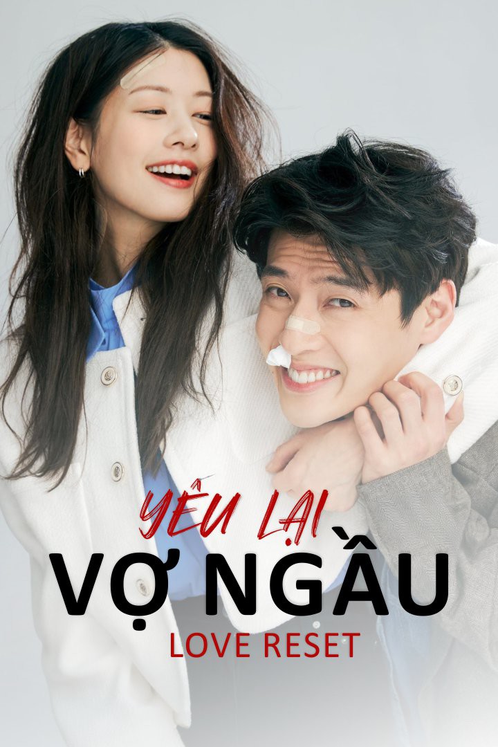 Yêu lại vợ ngầu/Love reset