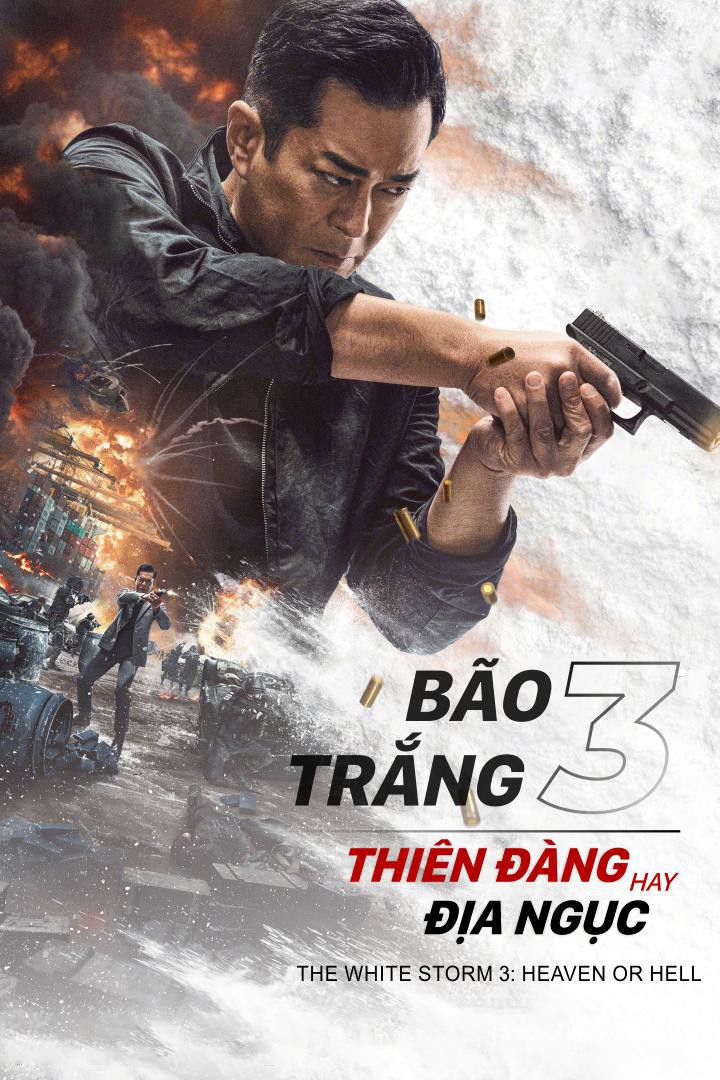 Bão trắng 3: Thiên đàng hay địa ngục/The White Storm 3: Heaven Or Hell