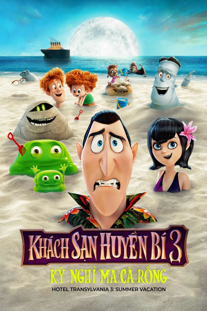 Khách sạn huyền bí 3: Kỳ nghỉ Ma cà rồng/Hotel Transylvania 3: Summer Vacation