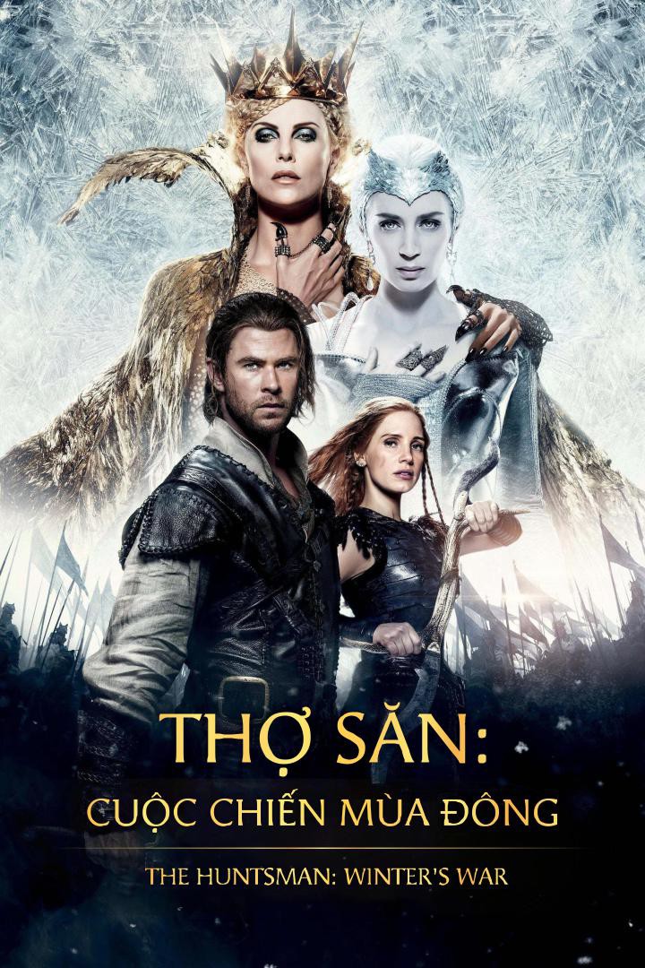 Thợ săn: Cuộc chiến mùa đông/The Huntsman: Winter's War